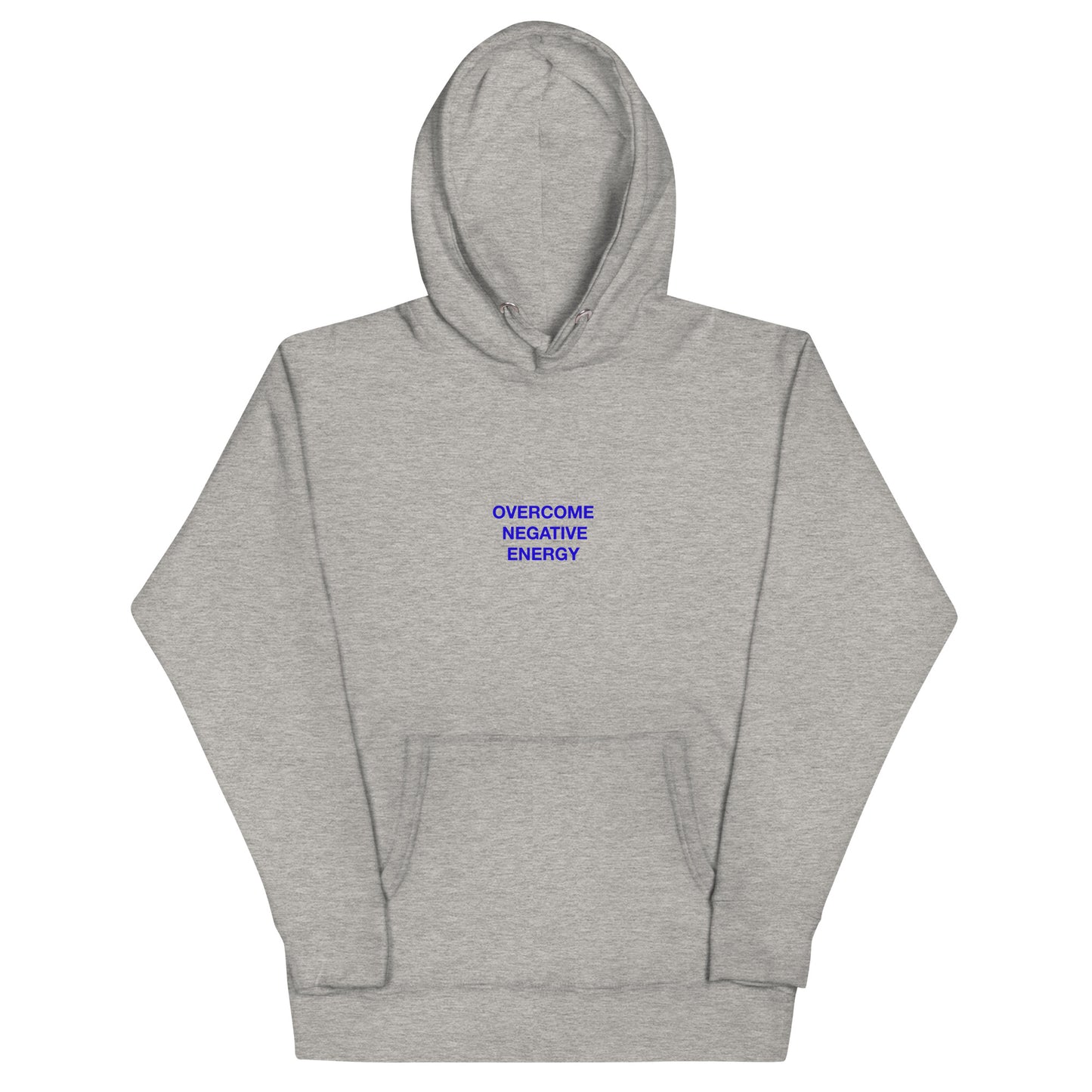 OVERCOME NEGATIVE ENERGY HOODIE
