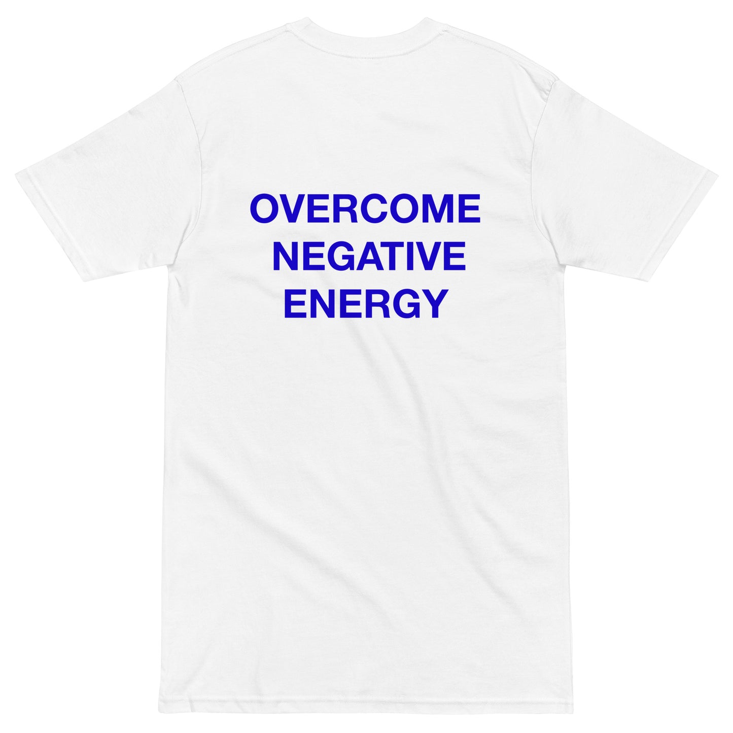 OVERCOME NEGATIVE ENERGY TEE (Back logo)