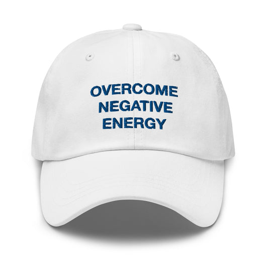 OVERCOME NEGATIVE ENERGY DAD HAT